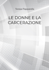 Le donne e la carcerazione