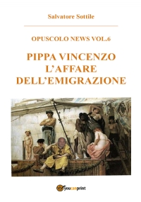 Pippa Vincenzo l’affare dell’emigrazione