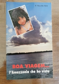 Boa viagem...l’Amazzonia che ho visto