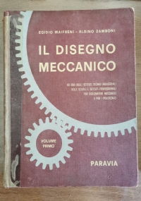 Il disegno tecnico volume primo