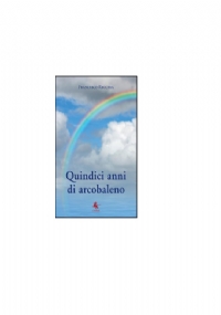 Quindici anni di arcobaleno