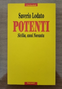 Potenti, Sicilia, anni Novanta