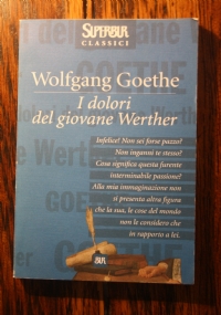 GOETHE – I DOLORI DEL GIOVANE WERTHER – OSCAR MONDADORI