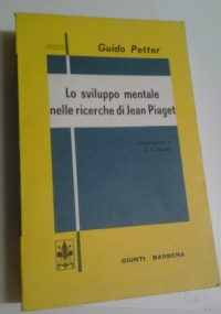 Lo sviluppo mentale nelle ricerche di Jean Piaget di 