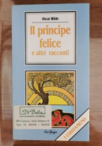 Il principe felice e altri racconti