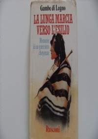 La lunga marcia verso l’esilio   Memorie di un guerriero Cheyenne di 