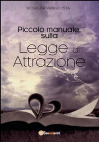 Piccolo manuale sulla legge di attrazione