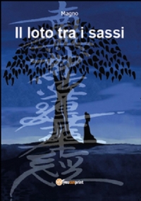 Il loto tra i sassi e uno zaino di vita