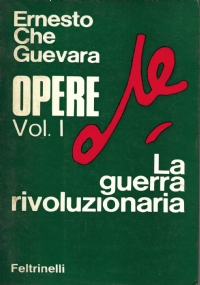 Ernesto Che Guevara, Opere. Vol. II: Le scelte di una vera rivoluzione di 