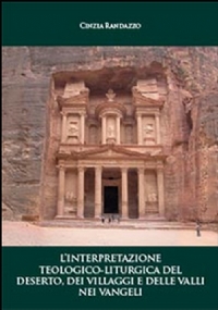 L’interpretazione teologico-liturgica del deserto, dei villaggi e delle valli nei vangeli