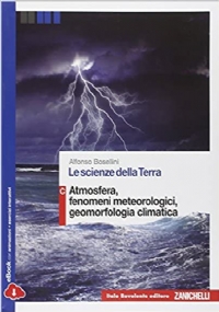 Le scienze della terra. Vol. D: Tettonica delle placche. Per le Scuole superiori. di 