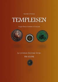 Templeisen. Saggio storico-esoterico