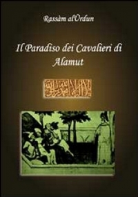 Il paradiso dei cavalieri di Alamut