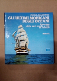 Gli ultimi Mohicani degli oceani rassegna delle navi scuola a vela in servizio di 