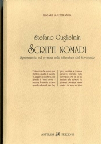 Scritti nomadi. Spaesamento ed erranza nella letteratura del Novecento di 