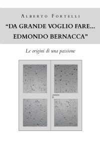 Da grande voglio fare... Edmondo Bernacca