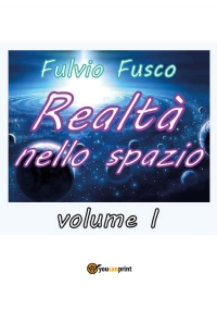 Realtà nello spazio - vol. I