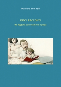 Dieci racconti da leggere con mamma e papà