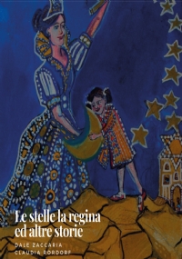 Le stelle, la Regina ed altre storie