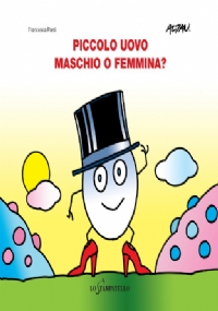 Piccolo uovo – Maschio o femmina?