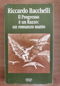 Il Progresso è un Razzo: un romanzo matto