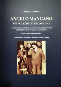 Angelo Mangano - Un poliziotto scomodo