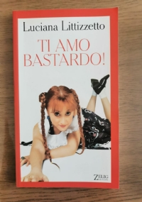 Ti amo bastardo!