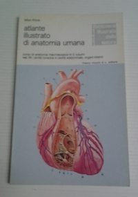 ATLANTE ILLUSTRATO DI ANATOMIA UMANA vol. II collo, cinto scapolo-omerale ed arto superiore di 