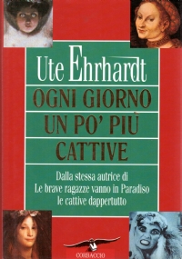 Ogni giorno un po pi cattive di 