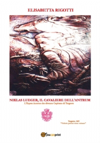 Niklas Lueger, Il cavaliere dell’Antrum - L’Eques auratus che divenne Capitano di Tergeste