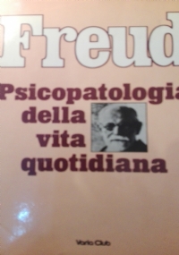 Psicopatologia della vita quotidiana di 