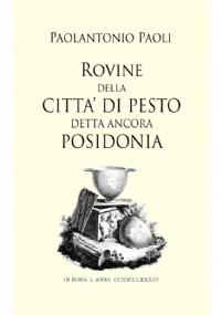 Rovine Della Città Di Pesto Detta Ancora Posidonia-Paesti Quod Posidoniam Etiam Dixere Rudera