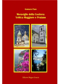 Meraviglie Della Costiera: Vettica Maggiore E Praiano