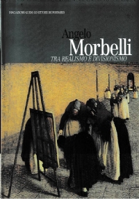 Angelo Morbelli tra realismo e divisionismo di 