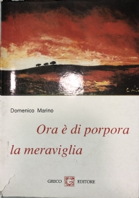 Ora è di porpora la meraviglia