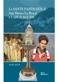 Le Sante Particole Di San Mauro La Bruca E Carlos Acutis