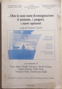 ...Oltre le tante storie di emarginazione: il territorio, i progetti, i nuovi operatori