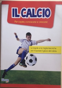 Il Calcio, per capire, conoscere e crescere