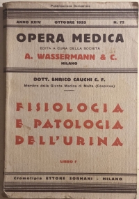 Opera medica n.72 libro I Fisiologia e patologia dell’urina