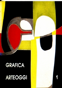 GRAFICA 1972   1987     ARTEOGGI 1 valerio adami   armodio   miguel berrocal   renzo biason   pino boldrin   theo braun   michele burati   nico callegher   maurizio casari   leonardo castellani   eugenio chicano   flavio costantini   lucio del pezzo   re di 