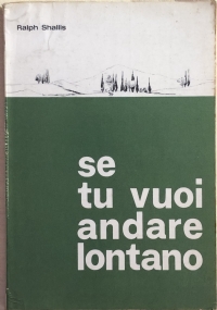 Se tu vuoi andare lontano