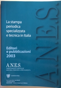 La stampa periodica specializzata e tecnica in Italia 2003