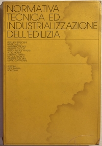 Normativa tecnica ed industrializzazione dell’edilizia