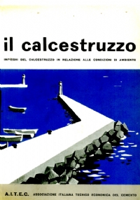 IL CALCESTRUZZO IMPIEGHI DEL CALCESTRUZZO IN RELAZIONE ALLE CONDIZIONI DI AMBIENTE di .