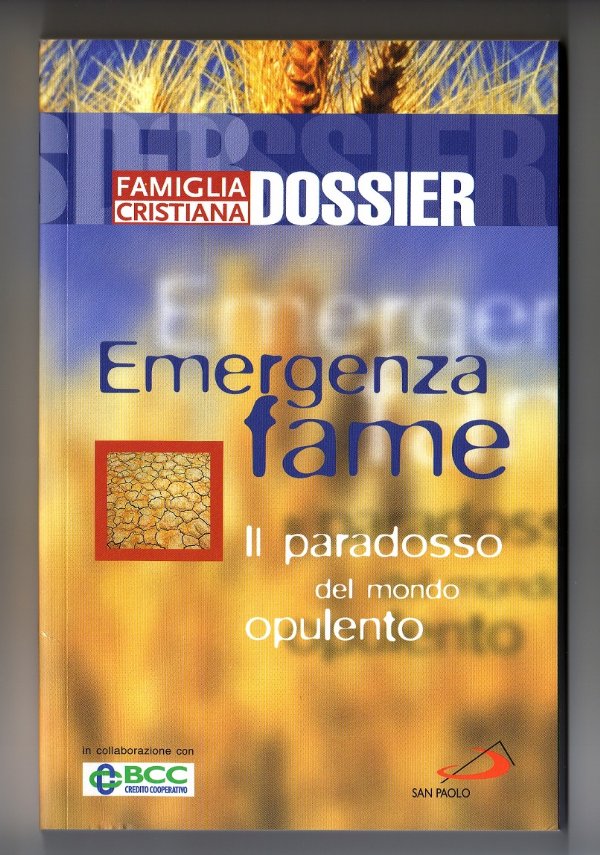 Emergenza fame. Il paradosso del mondo opulento di 