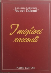 I migliori racconti - Concorso letterario Nuovi Talenti