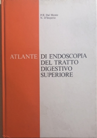 Atlante di endoscopia del tratto digestivo superiore