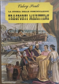 La storia delle comunicazioni - Trasporti marittimi