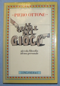 Le regole del gioco   piccola filosofia ad uso personale di 