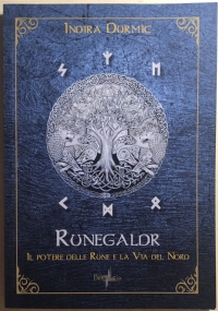 Runegaldr. Il potere delle Rune e la Via del Nord